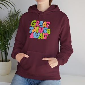 Hoodie — Colorful 'Great Things Await' Positive Graphic Pullover