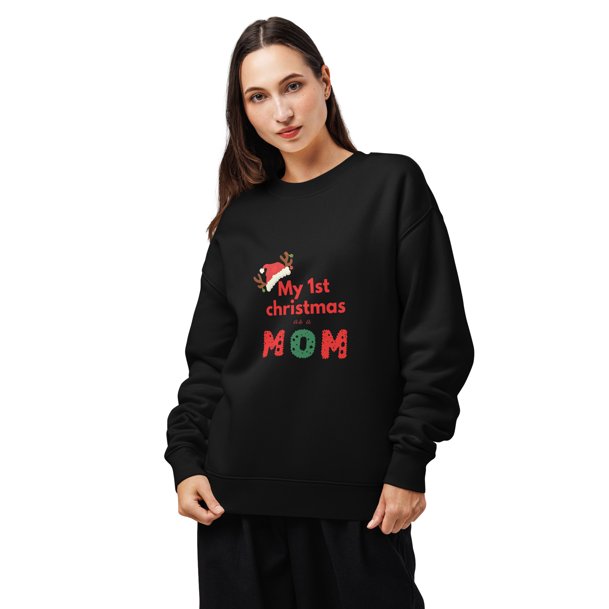 Unisex Sweatshirt - My 1st Christmas as a Mom.
